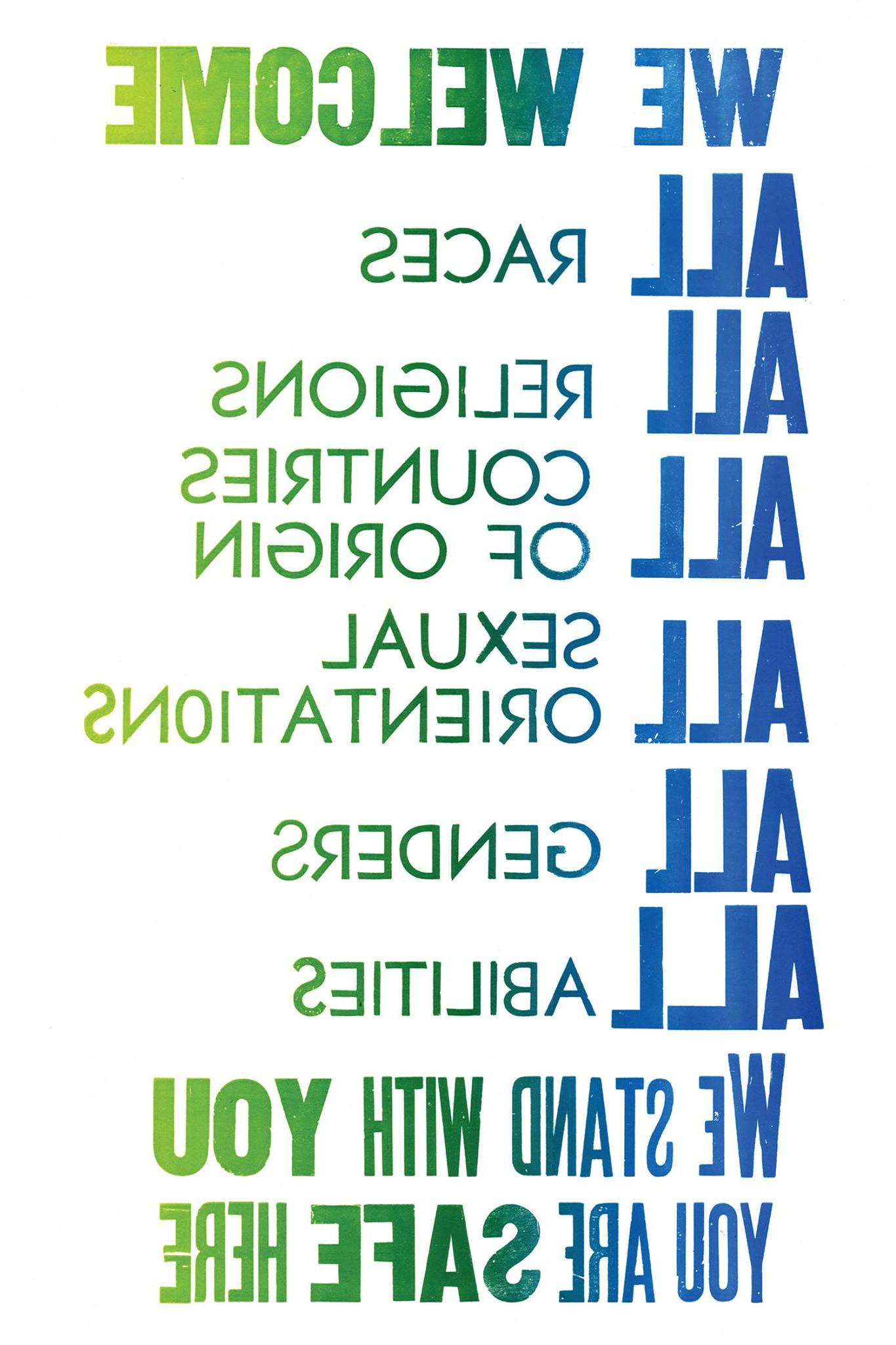 海报上写着“我们欢迎所有种族”, 所有的宗教, 所有原产国, 所有性取向, 所有的性别, 所有的能力. 我们与你同在. 你在这里很安全."